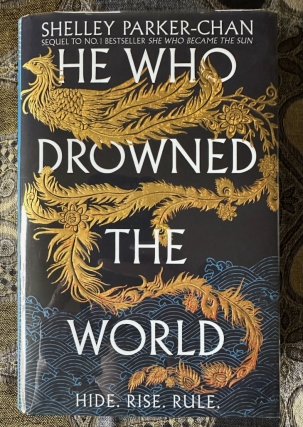 HE WHO DROWNED THE WORLD by Shelley Parker-Chan